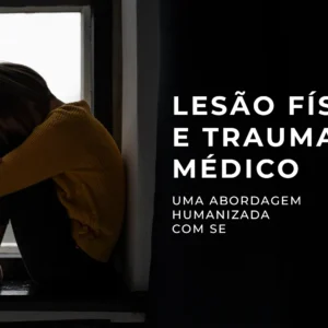 Workshop lesão física e trauma médico - Uma abordagem humanizada com SE - 17 E 18 de Maio