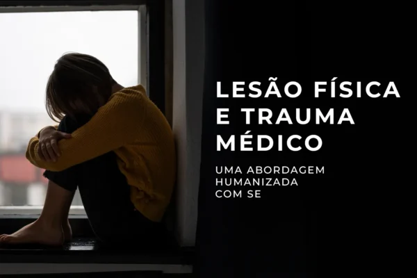 Workshop lesão física e trauma médico - Uma abordagem humanizada com SE - 17 E 18 de Maio