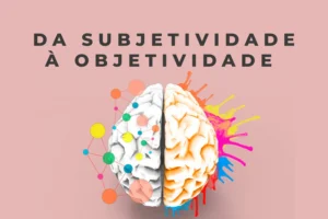 Da subjetividade à Objetividade – como construir planos terapêuticos com SE